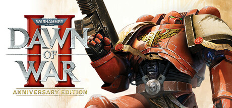Warhammer 40,000: Dawn of War II — Anniversary Edition