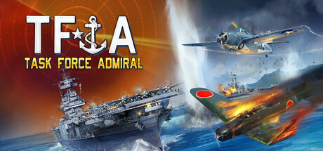 Task Force Admiral — Vol.1: American Carrier Battles