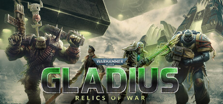 Warhammer 40,000: Gladius — Relics of War